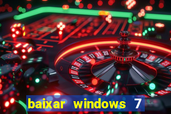 baixar windows 7 ultimate 64 bits com todos os drivers